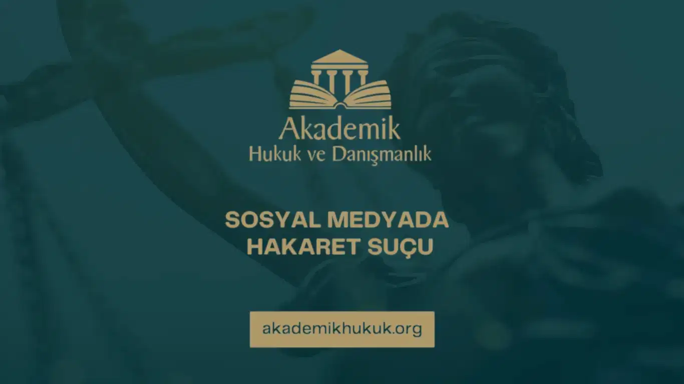 SOSYAL MEDYADA HAKARET SUÇU
